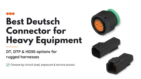 Best Deutsch connector for heavy equipment showing HDP26-18-20SN-L017, DTP04-2P-E004 and DT04-2P-E004 sealed connectors for rugged off-highway and plant equipment wiring.