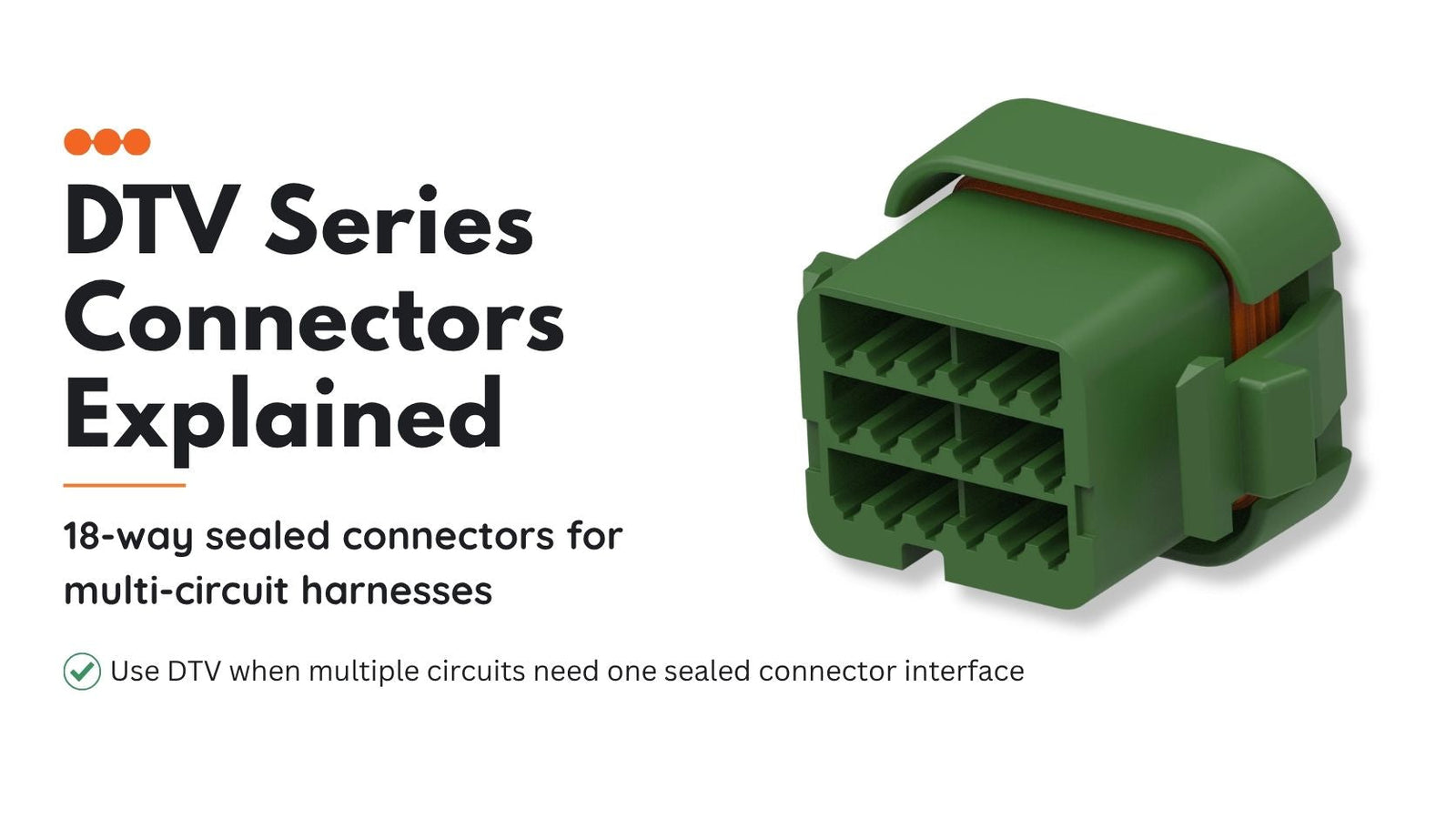 DTV Series Connectors Explained