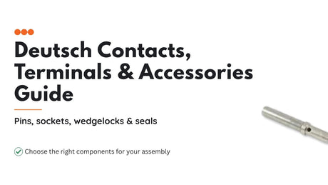 Deutsch Contacts, Terminals & Accessories Guide