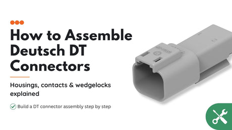 How to Assemble Deutsch DT Connectors