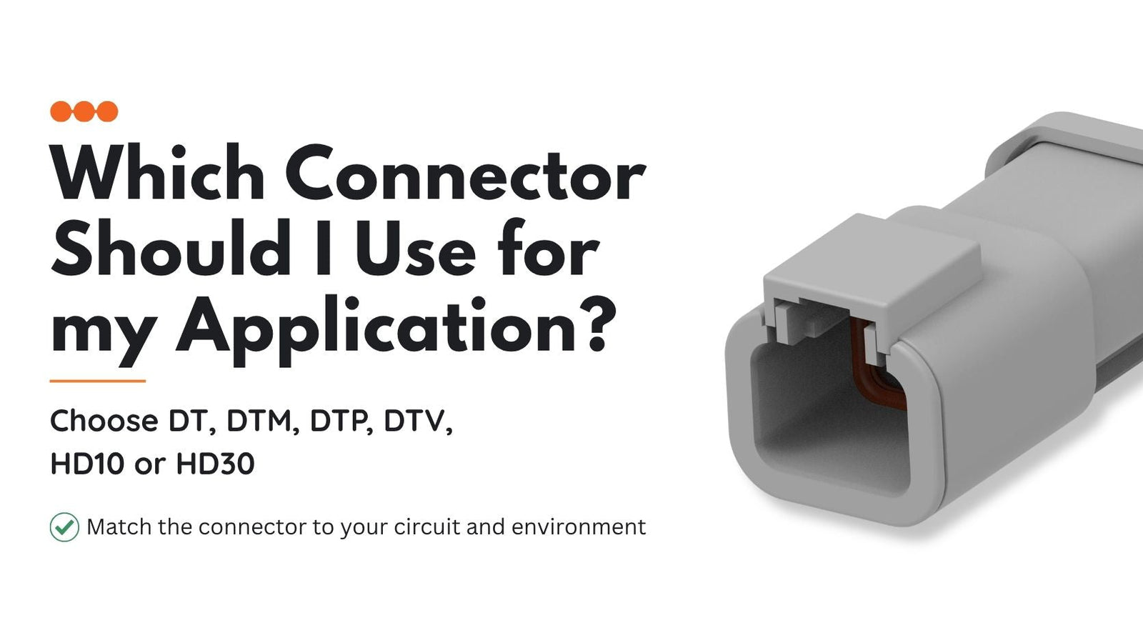 Which Connector Should I Use for my Application